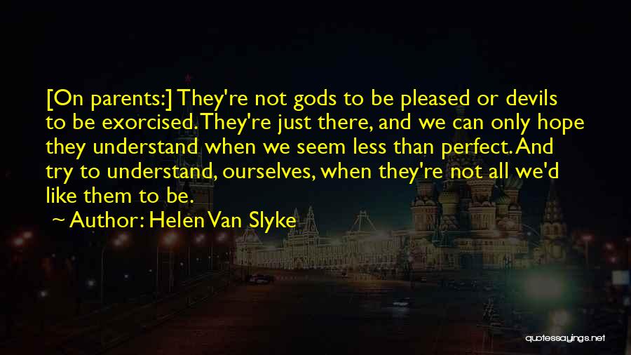 Helen Van Slyke Quotes 764383