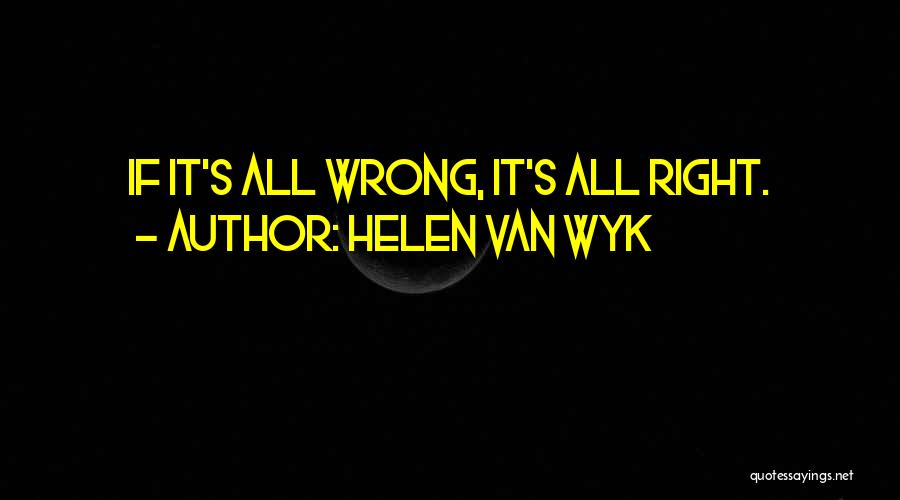 Helen Van Wyk Quotes 664266