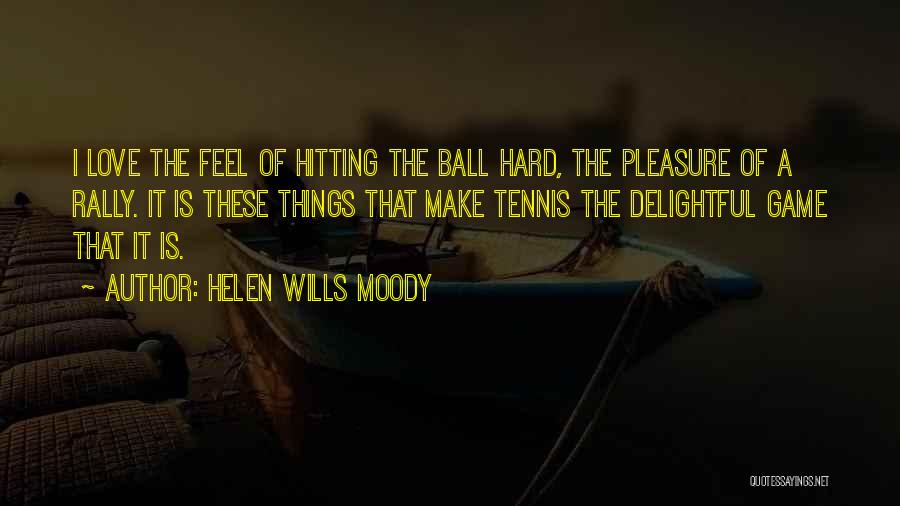 Helen Wills Moody Quotes 101848