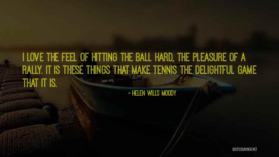 Helen Wills Moody Quotes 101848 Helen Wills Moody Quotes 101848