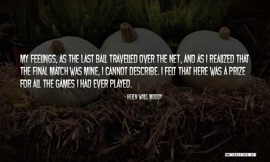 Helen Wills Moody Quotes 1751433 Helen Wills Moody Quotes 1751433
