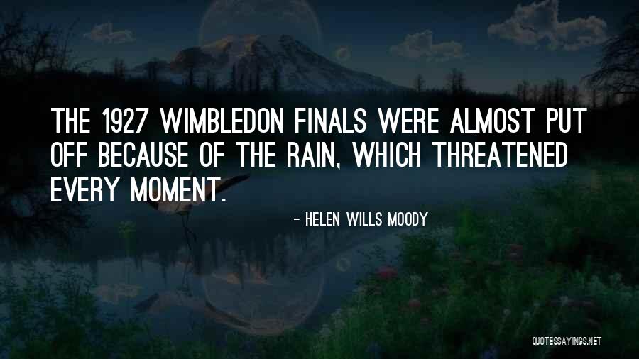 Helen Wills Moody Quotes 2012973