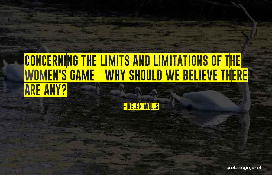 Helen Wills Quotes 873731 Helen Wills Quotes 873731