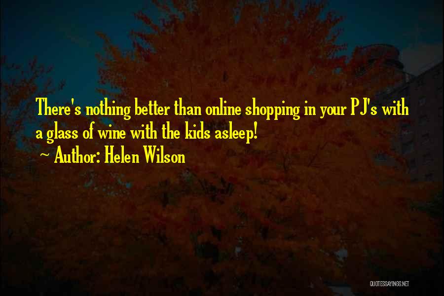 Helen Wilson Quotes 1129647