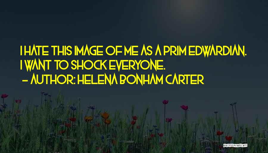 Helena Bonham Carter Quotes 1858808