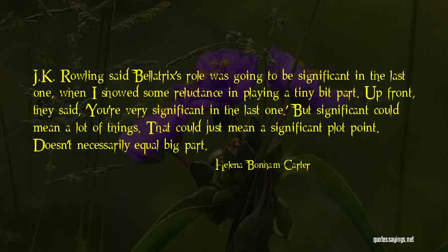 Helena Bonham Carter Quotes 834908 Helena Bonham Carter Quotes 834908