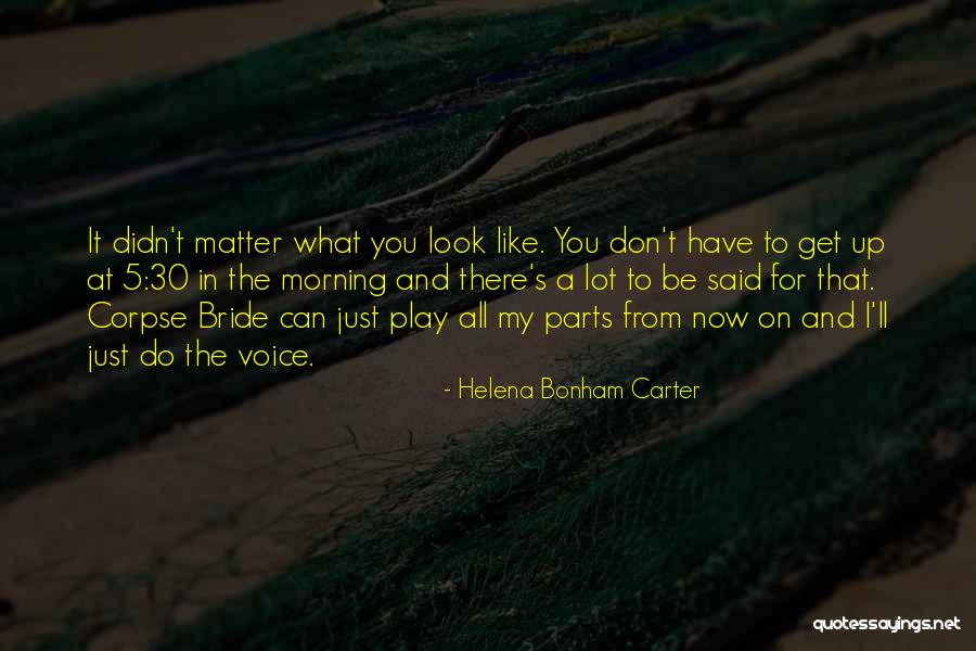 Helena Bonham Carter Quotes 873898 Helena Bonham Carter Quotes 873898
