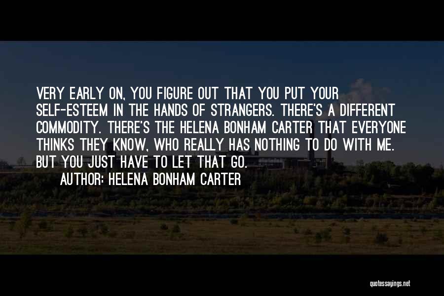 Helena Bonham Quotes By Helena Bonham Carter