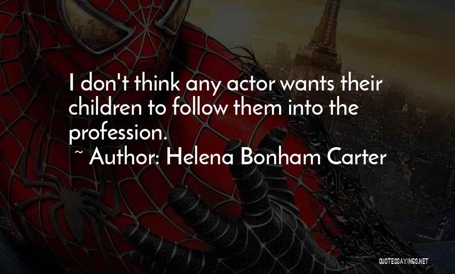 Helena Bonham Quotes By Helena Bonham Carter