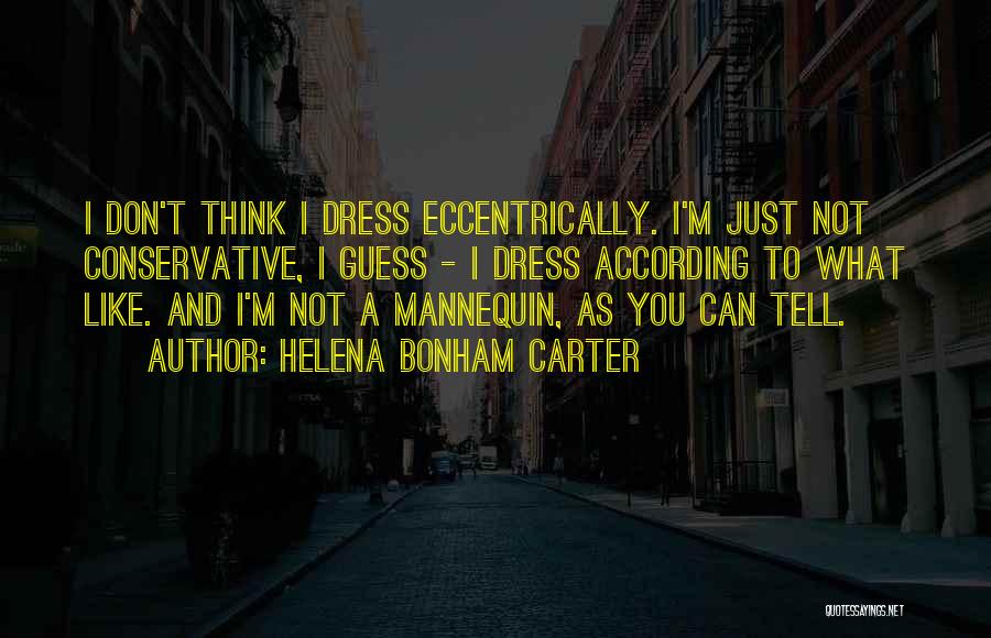 Helena Bonham Quotes By Helena Bonham Carter