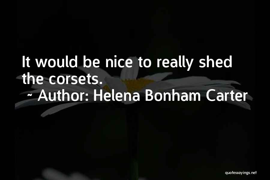 Helena Bonham Quotes By Helena Bonham Carter