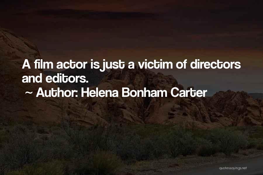 Helena Bonham Quotes By Helena Bonham Carter