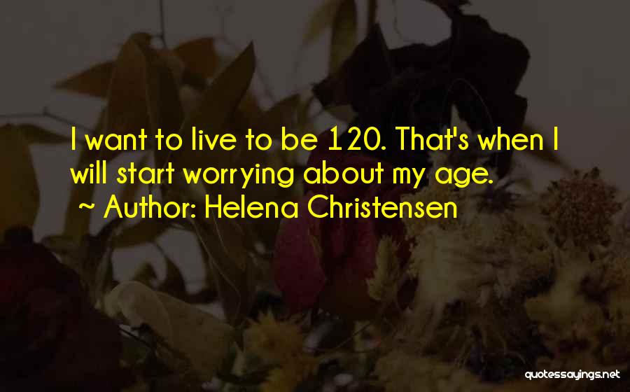 Helena Christensen Quotes 1510621