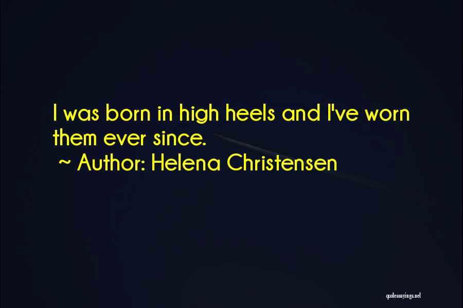 Helena Christensen Quotes 1558511