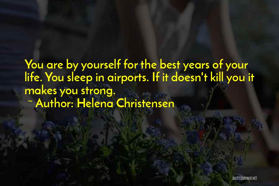 Helena Christensen Quotes 2145973