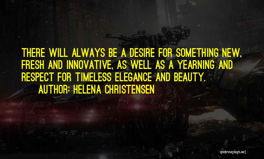 Helena Christensen Quotes 2244363