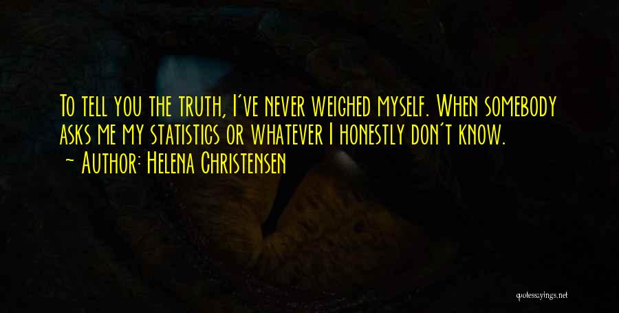 Helena Christensen Quotes 502853