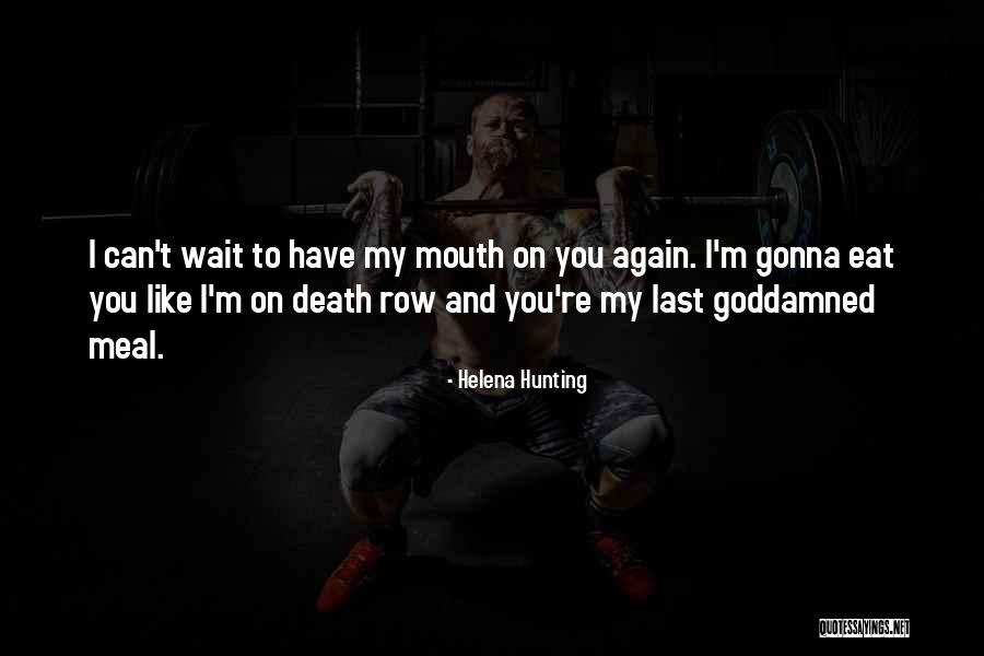 Helena Hunting Quotes 1129868 Helena Hunting Quotes 1129868