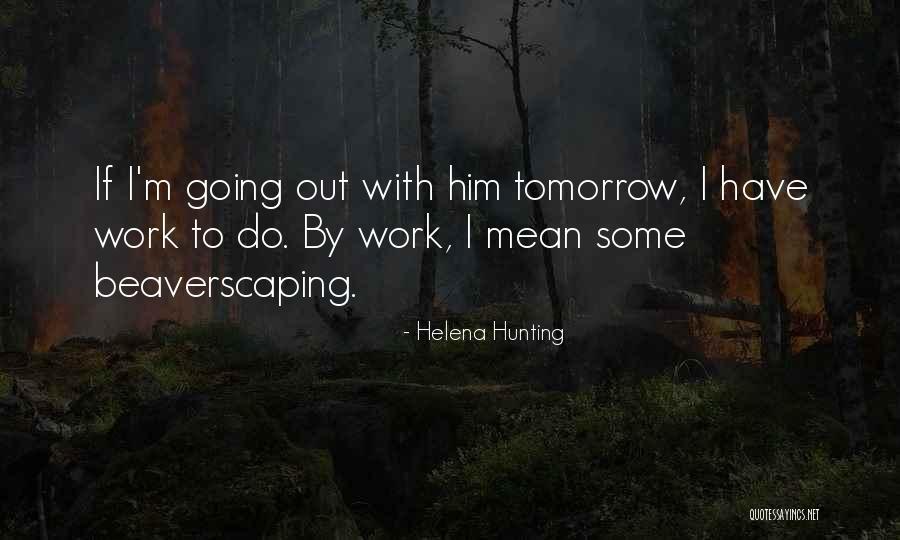 Helena Hunting Quotes 1488818 Helena Hunting Quotes 1488818