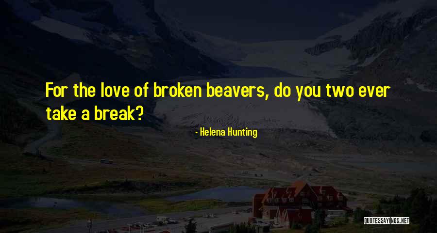 Helena Hunting Quotes 882701 Helena Hunting Quotes 882701