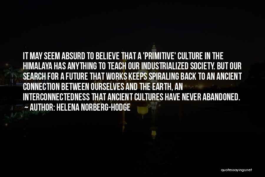 Helena Norberg-Hodge Quotes 1545710