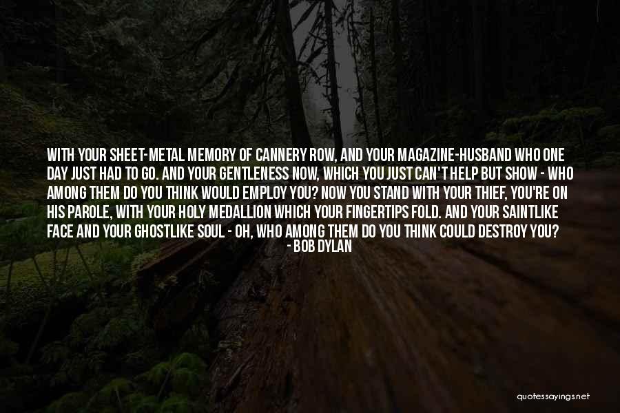 Helena Normanton Quotes By Bob Dylan Helena Normanton Quotes By Bob Dylan
