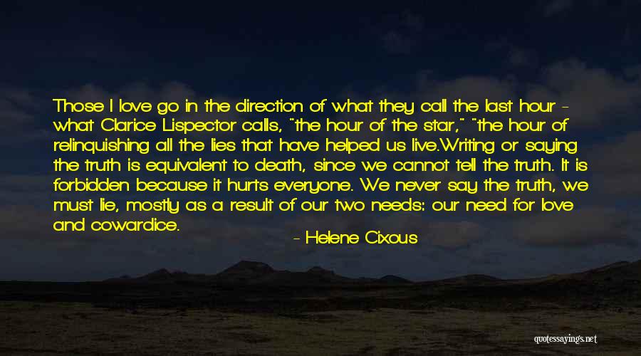 Helene Cixous Love Quotes By Helene Cixous