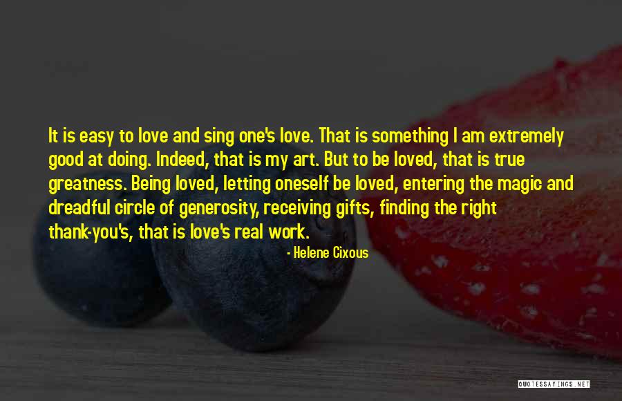 Helene Cixous Love Quotes By Helene Cixous