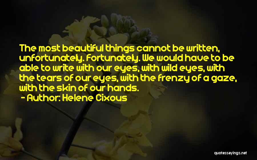 Helene Cixous Quotes 1201088