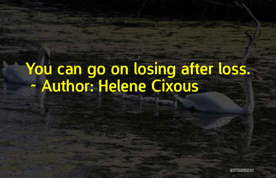 Helene Cixous Quotes 1555230