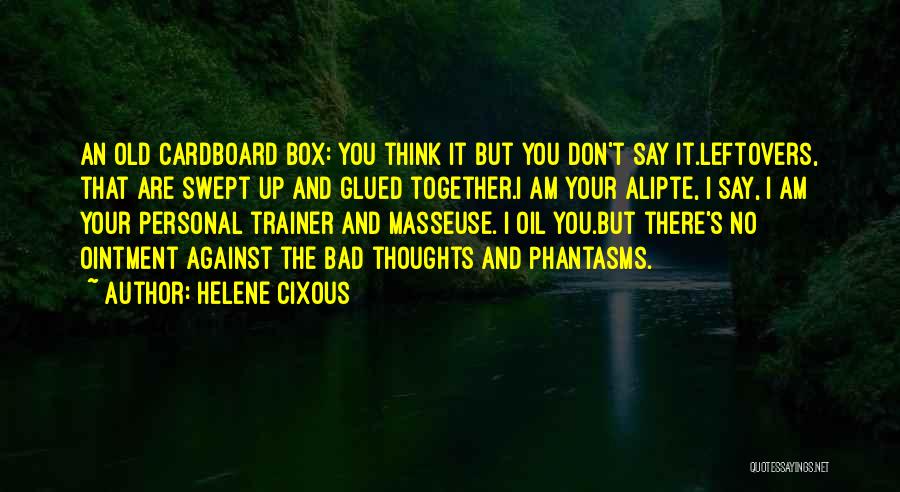 Helene Cixous Quotes 1990622