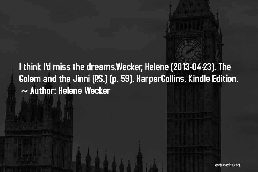 Helene Wecker Quotes 1318638