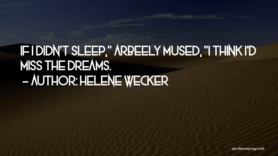 Helene Wecker Quotes 819178
