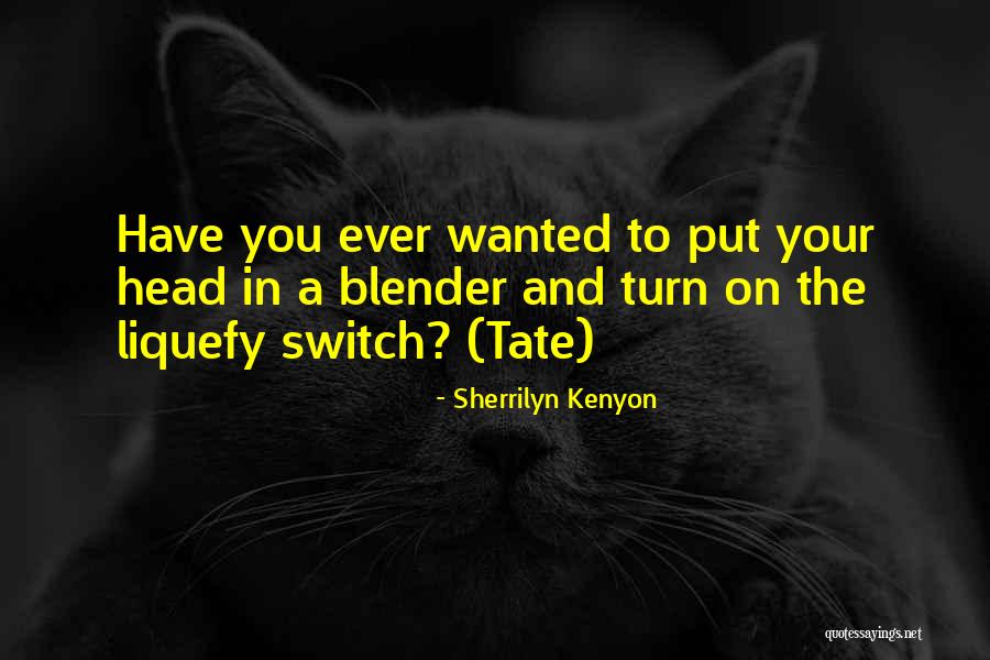 Helfers Pastries Quotes By Sherrilyn Kenyon Helfers Pastries Quotes By Sherrilyn Kenyon
