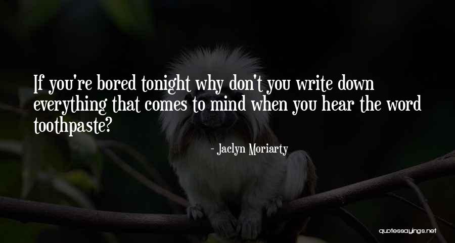 Helfrichi Quotes By Jaclyn Moriarty Helfrichi Quotes By Jaclyn Moriarty