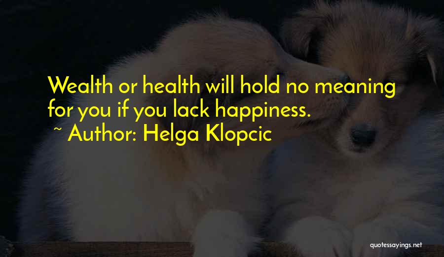 Helga Klopcic Quotes 936796