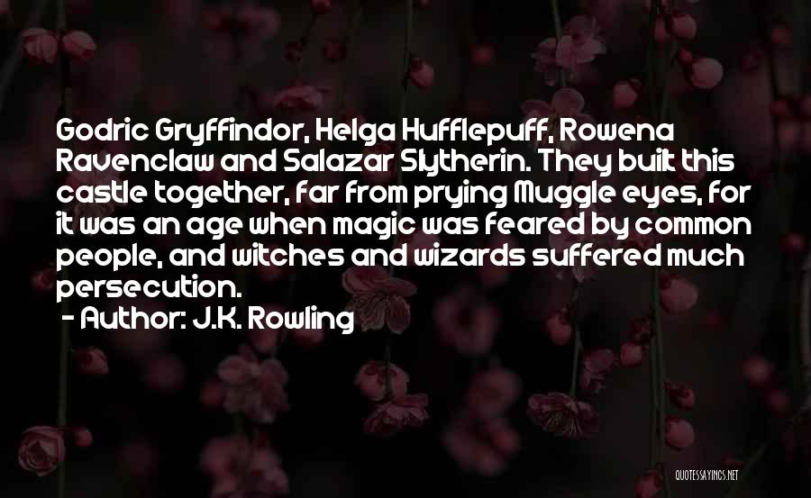 Helga Quotes By J.K. Rowling