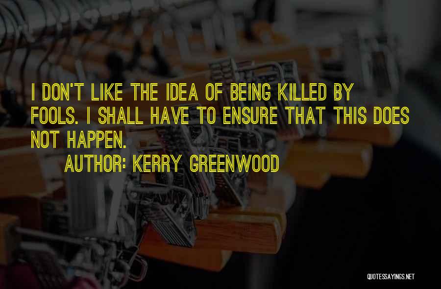 Helgoe Sherry Quotes By Kerry Greenwood