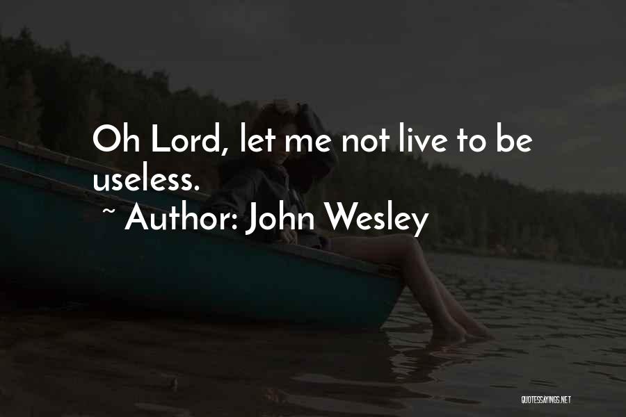 Helgren Fishing Quotes By John Wesley