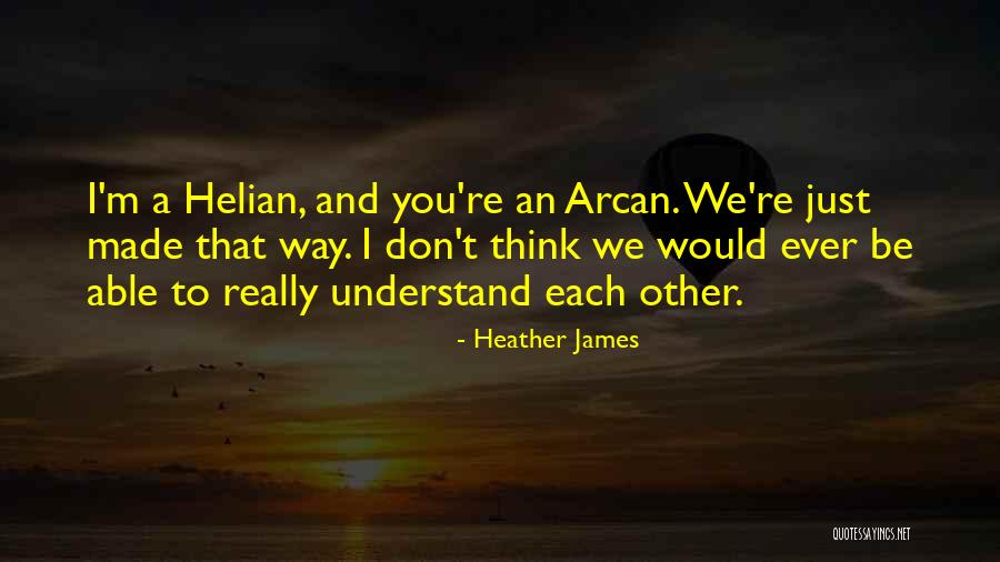 Helian Quotes By Heather James Helian Quotes By Heather James