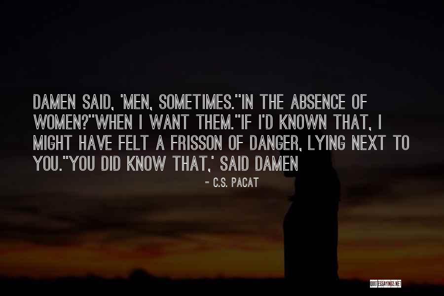 Heliberto Cano Quotes By C.S. Pacat Heliberto Cano Quotes By C.S. Pacat