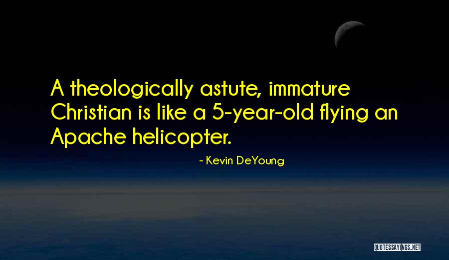 Helicopter Flying Quotes By Kevin DeYoung Helicopter Flying Quotes By Kevin DeYoung