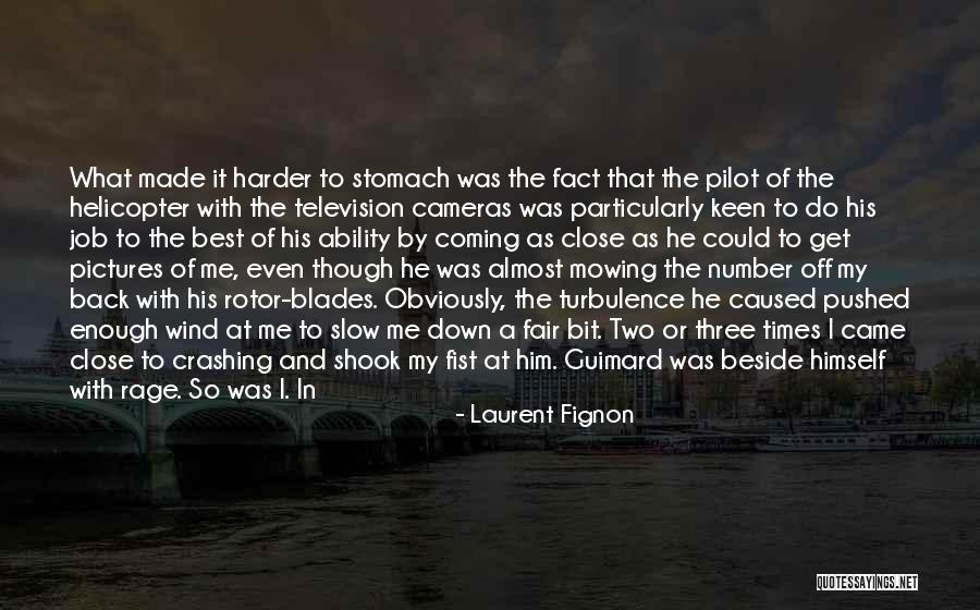Helicopter Pilot Quotes By Laurent Fignon Helicopter Pilot Quotes By Laurent Fignon