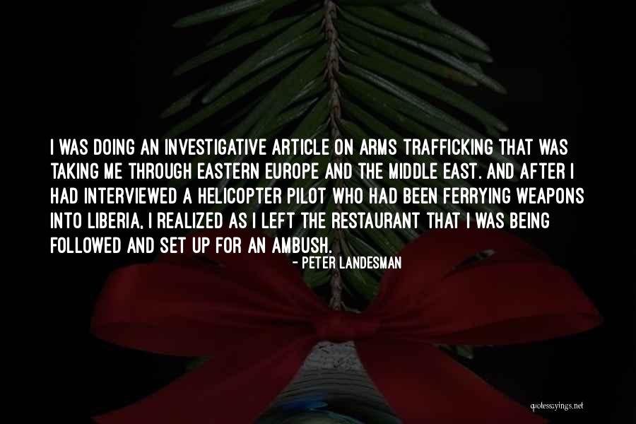 Helicopter Pilot Quotes By Peter Landesman Helicopter Pilot Quotes By Peter Landesman