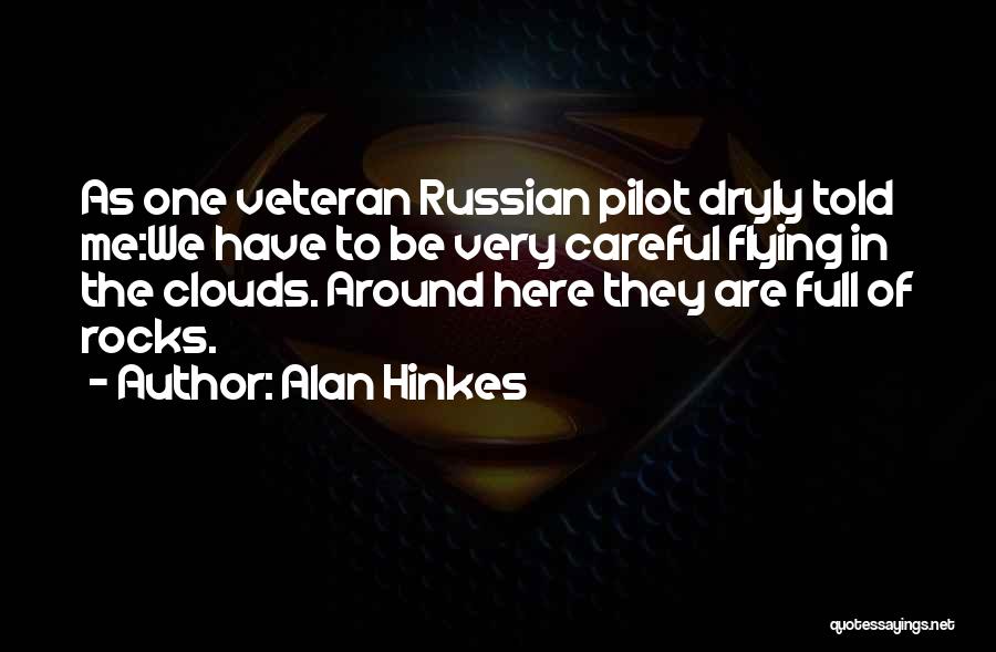 Helicopter Pilots Quotes By Alan Hinkes