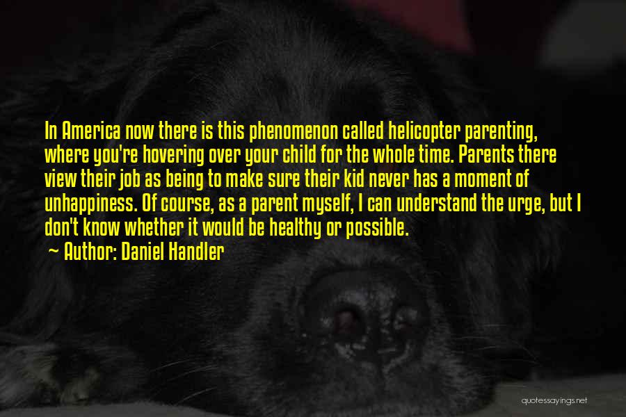 Helicopter Quotes By Daniel Handler