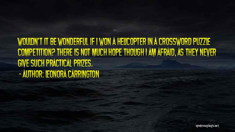 Helicopter Quotes By Leonora Carrington