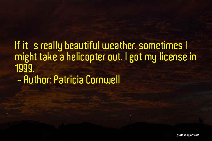 Helicopter Quotes By Patricia Cornwell
