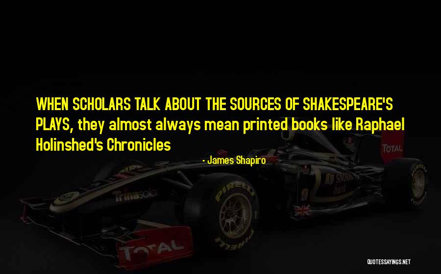 Helicopter View Quotes By James Shapiro Helicopter View Quotes By James Shapiro