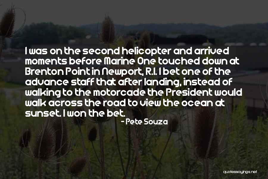 Helicopter View Quotes By Pete Souza Helicopter View Quotes By Pete Souza